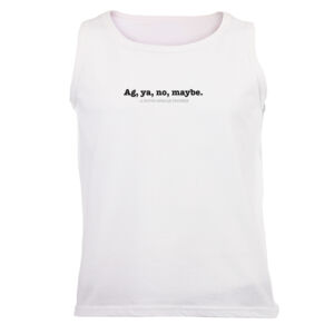 Ag, ya, no, maybe Graphic on a Masculine White Vest  Thumbnail